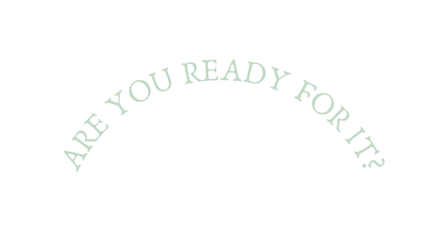 ARE YOU READY FOR IT